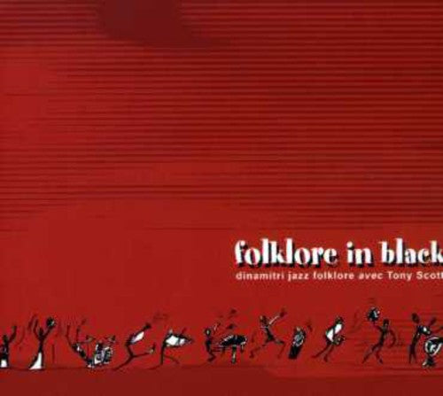 Dinamitri Jazz Folklore / Scott,tony - Folklore In Black - Music CD