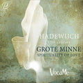 Voca Me – Hadewijch Aus Brabant: Grote Minne - Spirituality Music CD