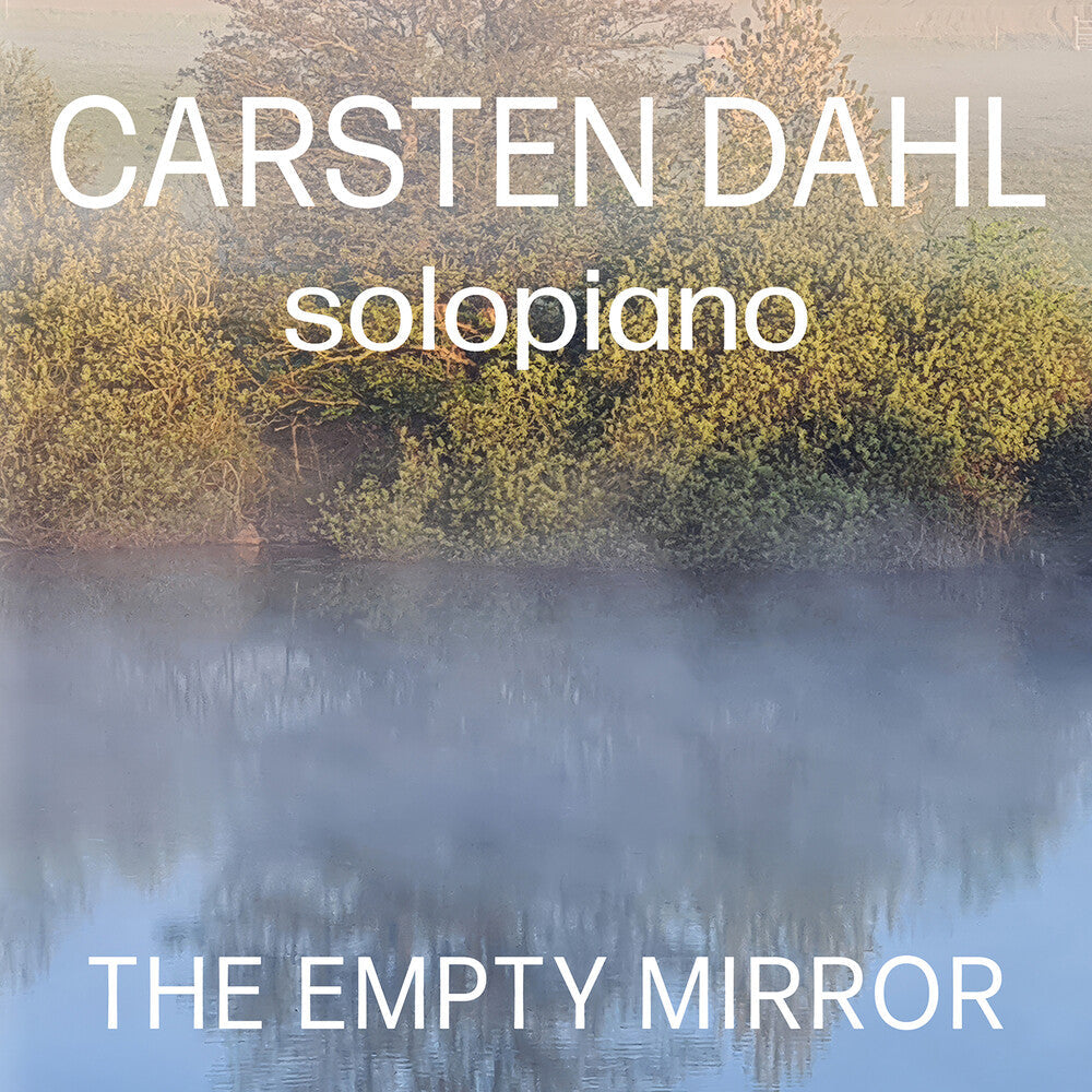 Carsten Dahl – Empty Mirror Music CD
