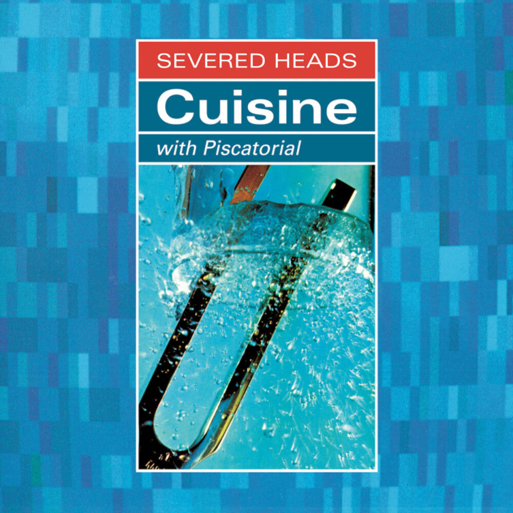 Severed Heads - Cuisine (With Piscatorial) [LP]