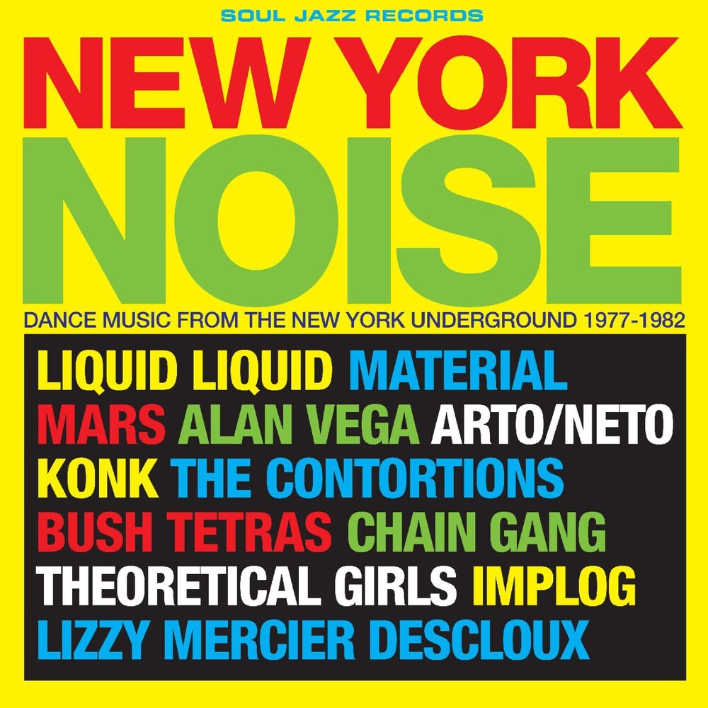 Pre-Order: Soul Jazz Records Presents - New York Noise - Dance Music From the New York Underground 1978-82 [CD]