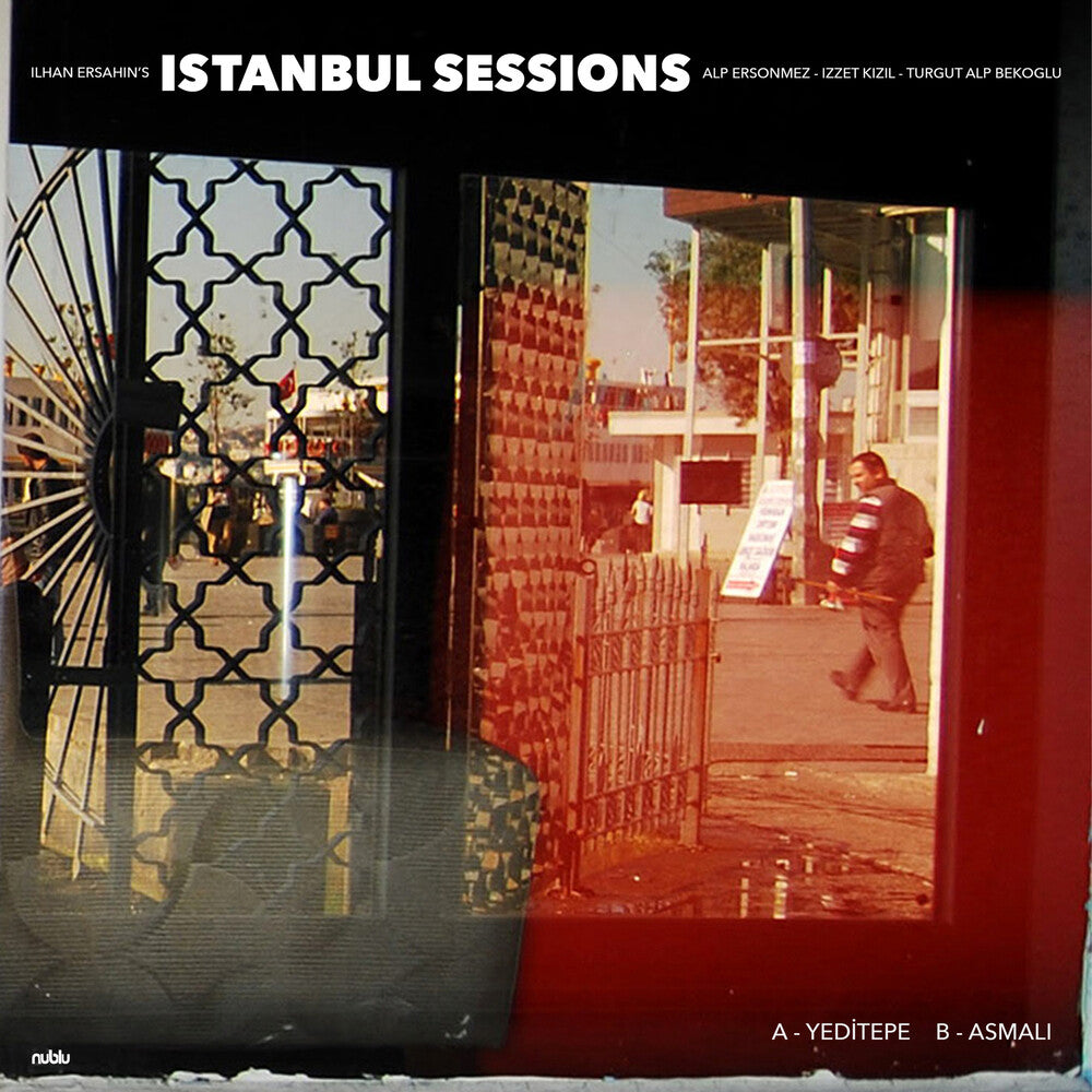 Ilhan Ersahin - Istanbul Sessions: Yeditepe / Asmali [7" Vinyl]