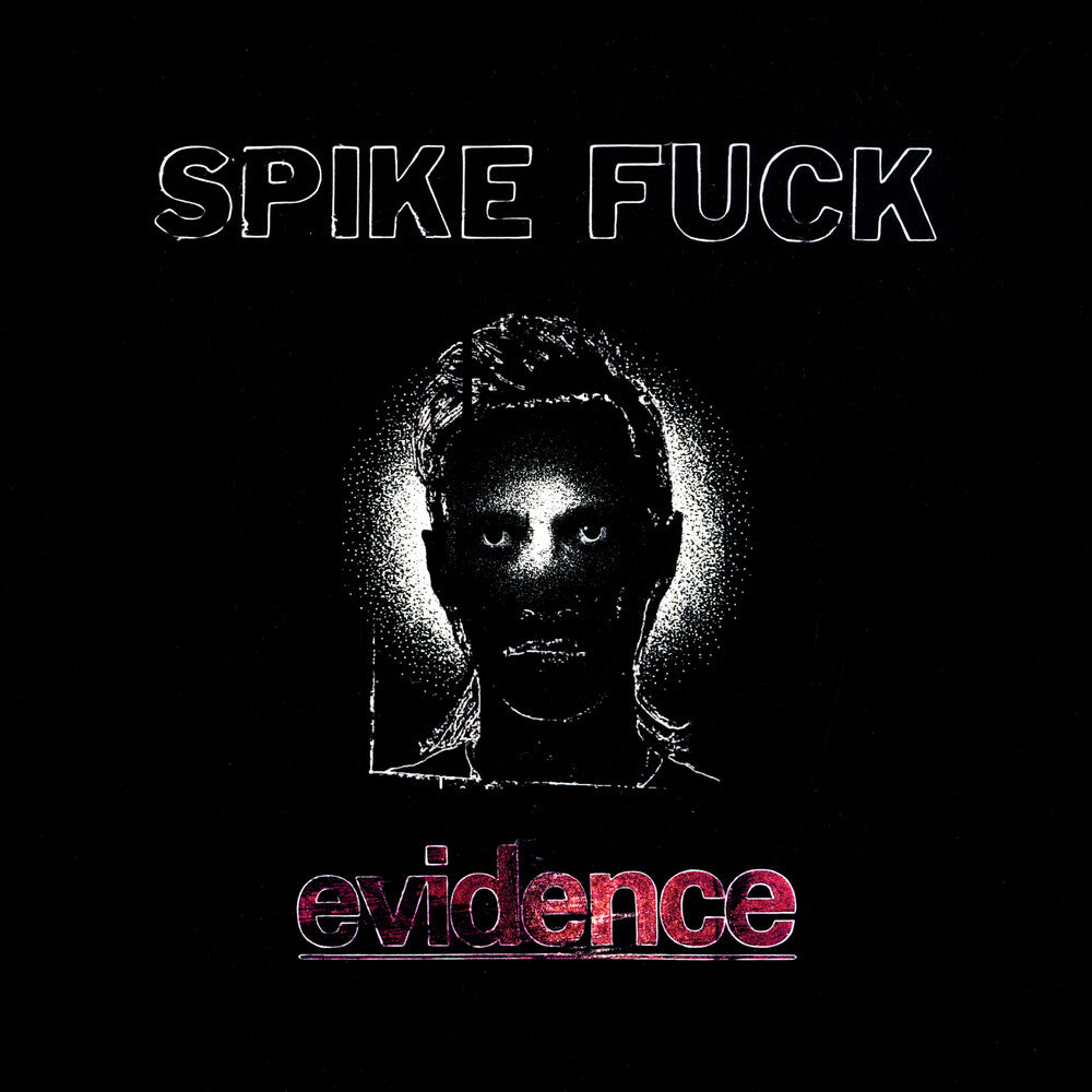 Pre-Order: Spike Fuck - evidence [CD]