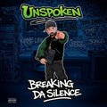 Unspoken - Breaking Da Silence [CD]