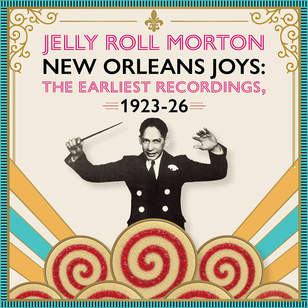 Pre-Order: Jelly Morton  Roll - New Orleans Joys : Earliest Recordings 1923-1926 [CD]