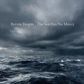 Pre-Order: Bernie Taupin - Sea Has No Mercy [Digipak]