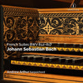 Pre-Order: Andrew Arthur - Johann Sebastian Bach: French Suites Bwv 812 - 817 (2cd) [CD]