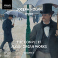Pre-Order: Joseph Nolan - Complete Alkan Organ Works Vol. 2 [CD]