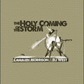 Pre-Order: Cahalen Morrison - Holy Coming Storm [Reissue]