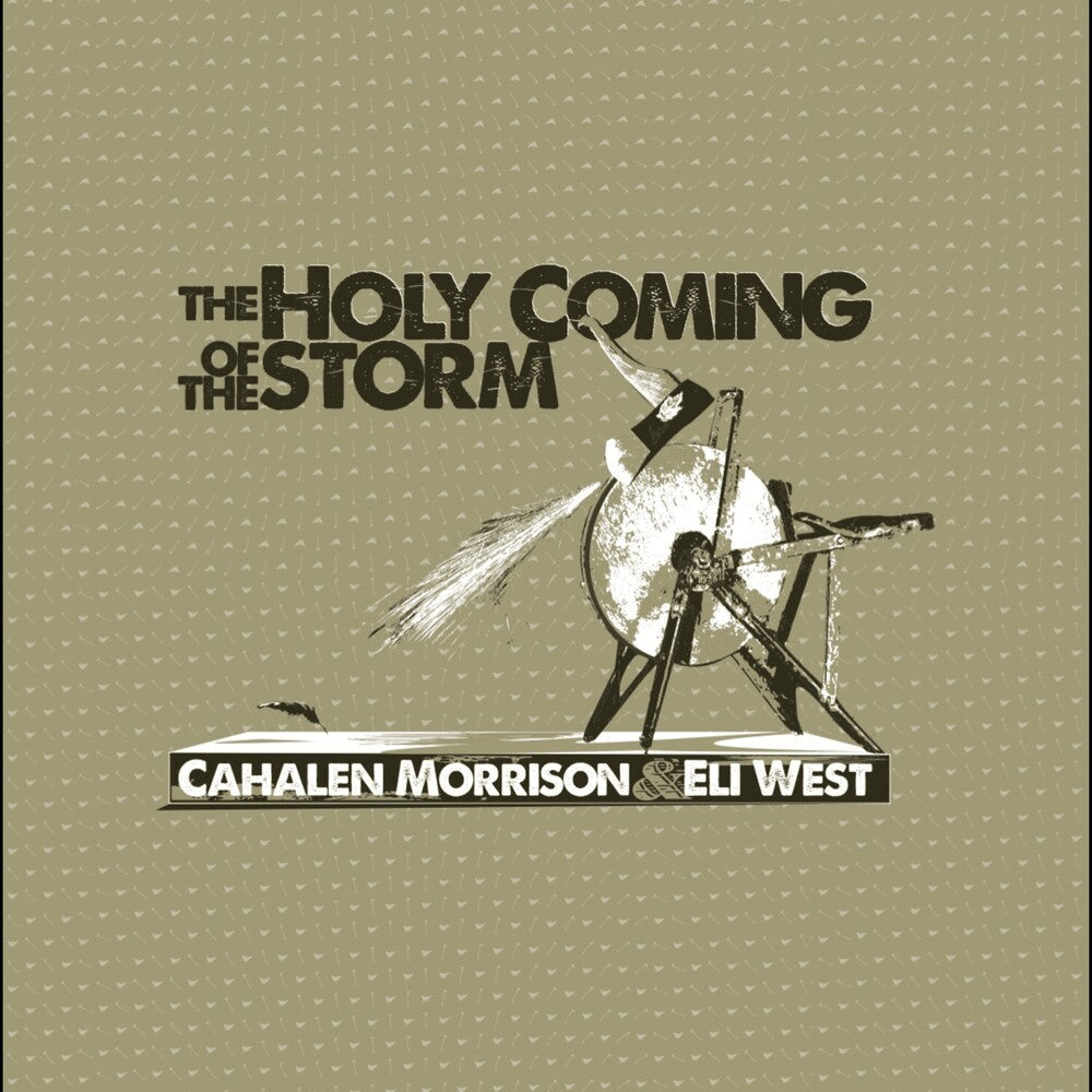 Pre-Order: Cahalen Morrison - Holy Coming Storm [Reissue]