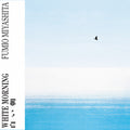 Pre-Order: Fumio Miyashita - White Morning [LP]
