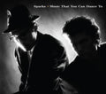 Pre-Order: Sparks - Music That You Can Dance To (Aniv) [CD]