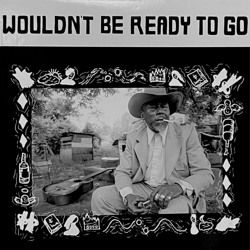 Wouldn't Be Ready To Go / Various - Wouldn't Be Ready To Go / Various [LP] Vinyl Record