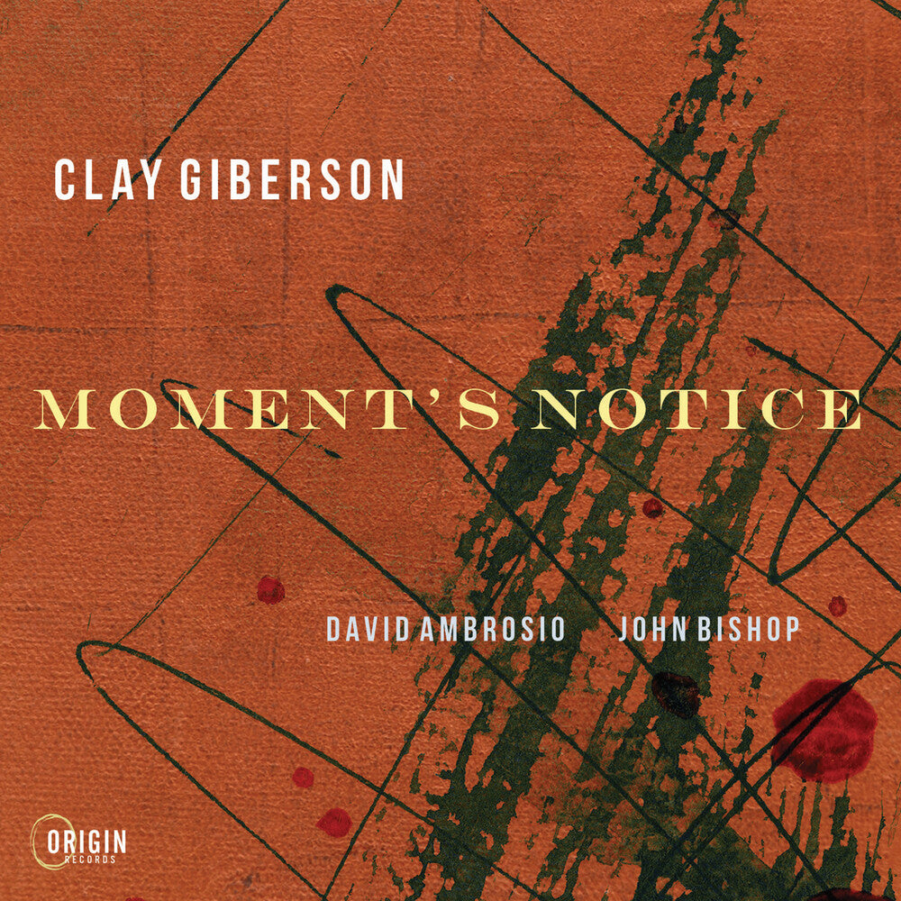 CLAY GIBERSON - Moment's Notice Music CD