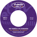 Pre-Order: Ray Garci­a y Su Charanga - "La Charanga de Garcia" b/w "Para Ti" [Opaque White 7” in paper sleeve] Vinyl Record