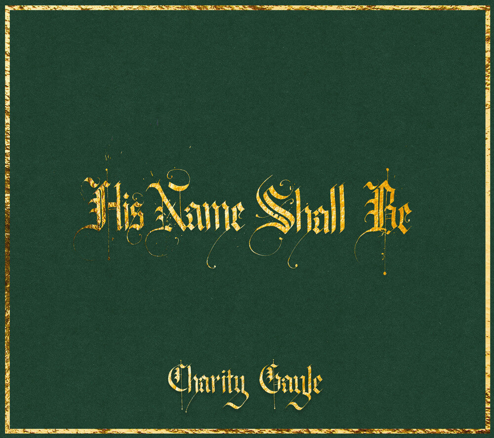 Charity Gayle - His Name Shall Be Music CD