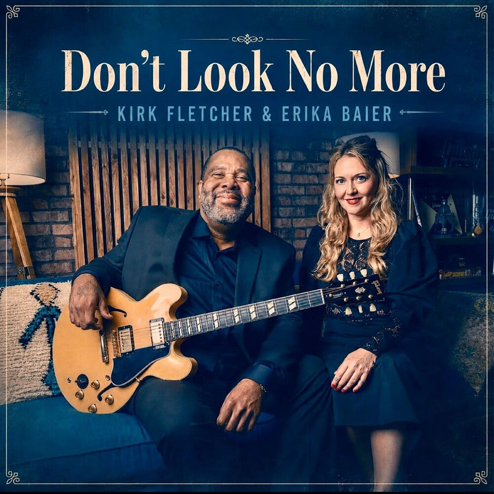Pre-Order: Kirk Fletcher  / Baier,Erika - Don't Look No More Music CD
