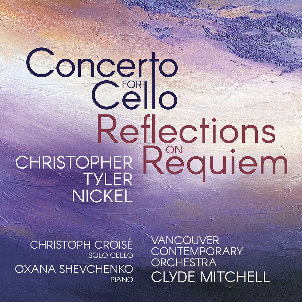 Christoph Croisé - Christopher Tyler Nickel: Con For Vc Music CD