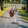 Axel Wolf - Visee & Monteclair: Echoes Of Versailles Music CD