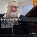 IAN HOBSON - Martin Eastick: Pno Music Vol. 1 Music CD