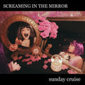 Sunday Cruise - Screaming In The Mirror Music CD