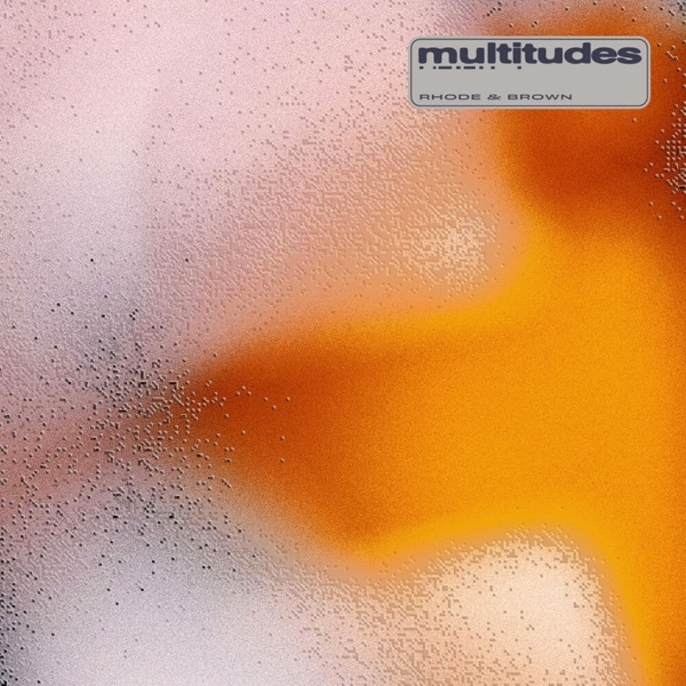 Rhode & Brown - Multitudes [LP] Vinyl Record