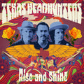 Pre-Order: Texas Headhunters - Rise And Shine Music CD