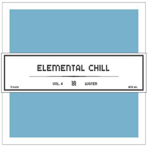 Elemental Chill 4: Water / Various - Elemental Chill 4: Water / Various - Music CD
