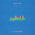 Pre-Order: Chastity Belt - All My Friends [Transparent Green] Vinyl Record