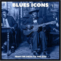 Pre-Order: Blues Icons: From The Delta To The City / Various [LP] Vinyl Record
