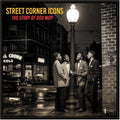 Pre-Order: Street Corner Icons: The Story Of Doo Wop / Var [LP] Vinyl Record