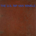 Pre-Order: U.S. Rip Van Winkle - U.S. Rip Van Winkle [LP] Vinyl Record