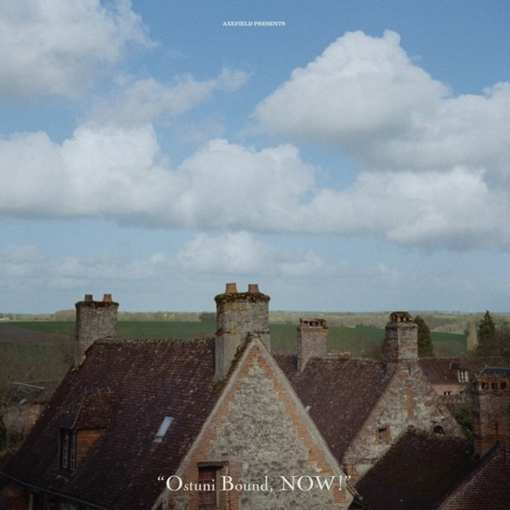 Pre-Order: Axefield - Ostuni Bound, Now! [LP] Vinyl Record