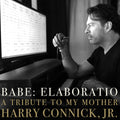 Pre-Order: Connick Harry Jr - Babe: Elaboratio A Tribute To My Mother (Gate) [LP] Vinyl Record