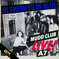 Pre-Order: Hi Sheriffs Of Blue - Live At The Mudd Club & A7 [12" Vinyl] Vinyl Record