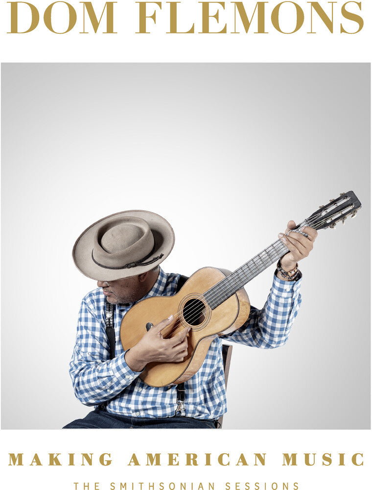 Pre-Order: Dom Flemons - Making American Music: The Smithsonian Sessions Music CD