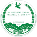 Dr Dunks & Zopelar - Plateau Alone [12" Vinyl] Vinyl Record