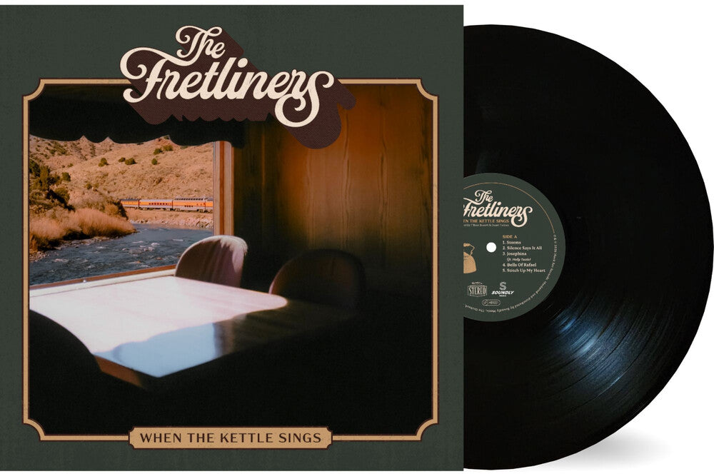 Pre-Order: The Fretliners - When The Kettle Sings [LP] Vinyl Record