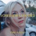 Pre-Order: Emily Kinney - I Cried When You Died Music CD