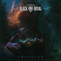Pre-Order: Black Royal - Abyssian [LP] Vinyl Record