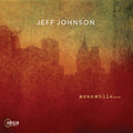 Pre-Order: Jeff Johnson - Meanwhile Music CD