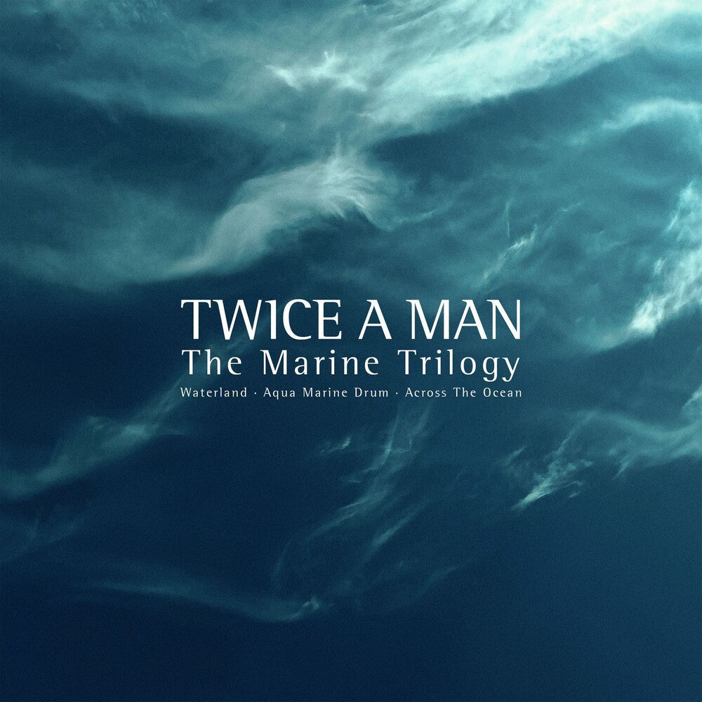 Pre-Order: Twice A Man - Marine Trilogy (Waterland / Aqua Marine Drum [Limited Edition] Music CD