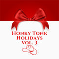 Honky-Tonk Holidays: Vol.3 / Various - Honky-Tonk Holidays: Vol.3 / Various (Mod) Music CD