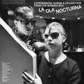 Pre-Order: La Ola Nocturna (Experimental Songs & Deviant Pop) - La Ola Nocturna (Experimental Songs & Deviant Pop) Music CD