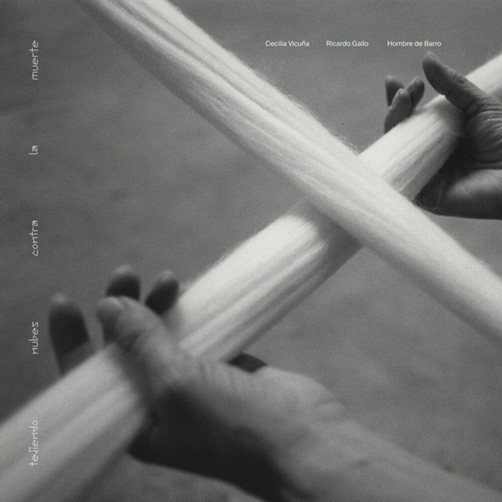 Pre-Order: Cecilia Vicuna / Gallo,Ricardo / Hombre De Barro - Tejiendo Nubes Contra La Muerte [LP] Vinyl Record