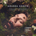 Pre-Order: Amanda Gookin - Forward Music Project 3.0: Fever Dream Music CD