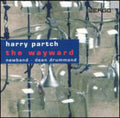 Partch / Newband / Drummond - Wayward - Music CD