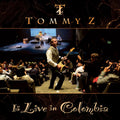 Pre-Order: Tommy Z. - Tommy Z Is Live In Colombia (Wal) (Eco) Music CD