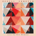 Pre-Order: Zcelli Forever - Lost In This Moment (Ep) [12" Vinyl] Vinyl Record
