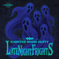 Pre-Order: Haunted House Party - Late Night Frights [180 Gram] Vinyl Record